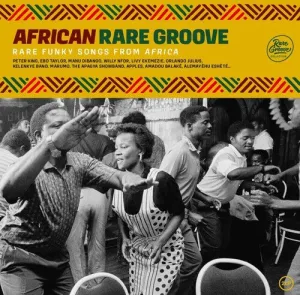 African Rare Groove - Rare Funky Songs From Africa 2LP