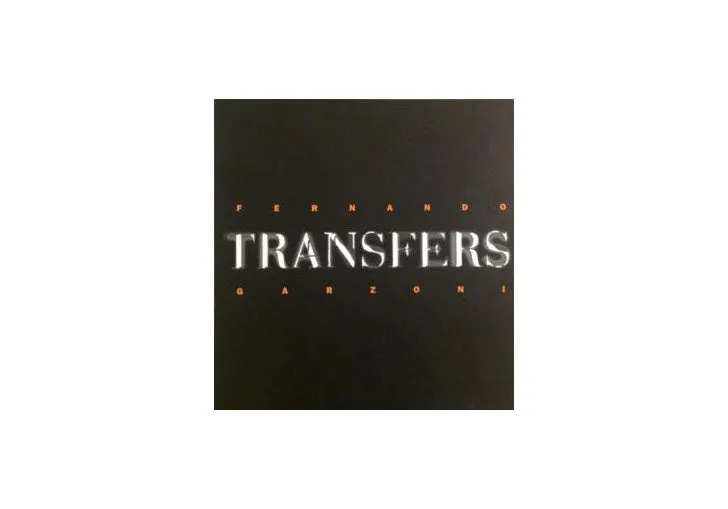 Fernando Garzoni: TRANSFERS