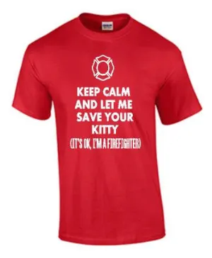 Firefighter tee - Fireman tee - Funny Fireman tee- Firefighter - Firefighter gifts - Fireman gifts - Fireman - Save your kitty tee - funny